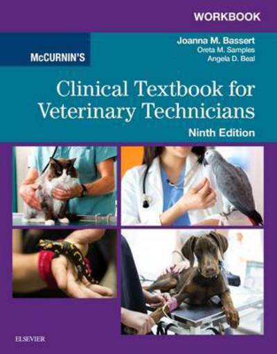 Cover for Bassert, Joanna M. (Professor Emeritus&lt;br&gt;Program of Veterinary Technology&lt;br&gt;Manor College&lt;br&gt;Jenkintown, PA) · Workbook for McCurnin's Clinical Textbook for Veterinary Technicians (Paperback Book) (2017)