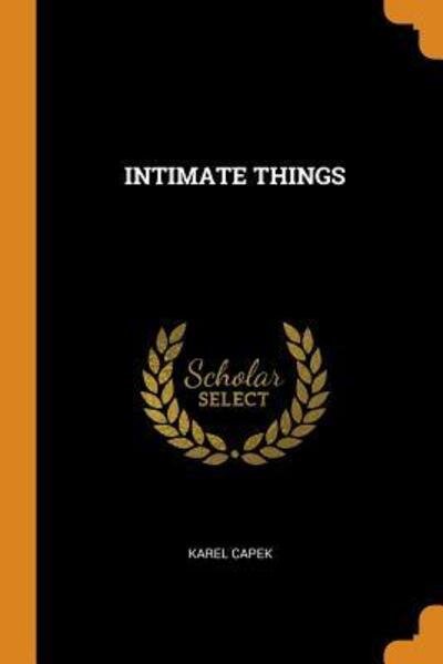 Cover for Karel Capek · Intimate Things (Paperback Book) (2018)