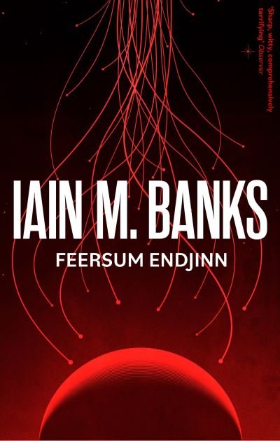 Cover for Iain M. Banks · Feersum Endjinn (Paperback Book) (2023)