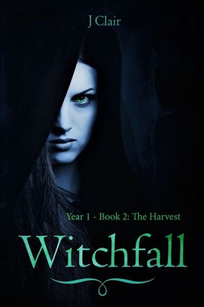 Cover for J. Clair · Witchfall (Year 1 - Book 2) - the Harvest (Book) (2018)