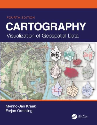 Cover for Menno-Jan Kraak · Cartography: Visualization of Geospatial Data, Fourth Edition (Pocketbok) (2023)