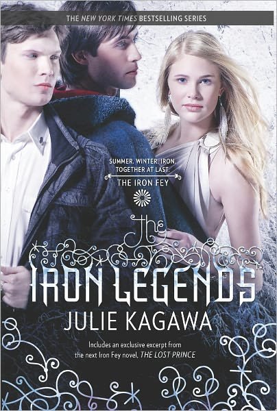 Cover for Julie Kagawa · The Iron Legends: Winter's Passage\summer's Crossing\iron's Prophecy (The Iron Fey) (Paperback Bog) [Original edition] (2012)
