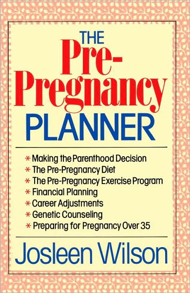 Cover for Josleen Wilson · The Pre-pregnancy Planner (Paperback Book) [1st edition] (1986)