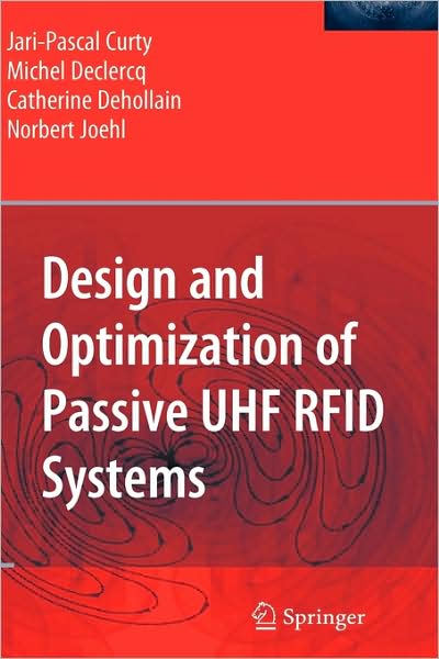 Cover for Jari-Pascal Curty · Design and Optimization of Passive UHF RFID Systems (Hardcover Book) [2007 edition] (2006)