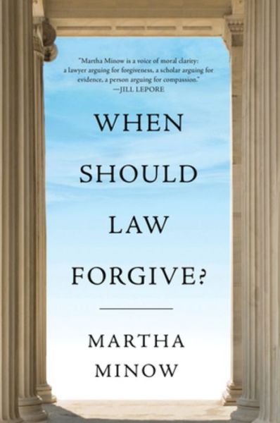 Cover for Martha Minow · When Should Law Forgive? (Paperback Book) (2020)