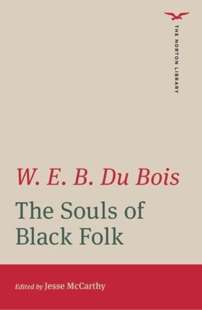 Cover for W. E. B. Du Bois · The Souls of Black Folk - The Norton Library (Paperback Book) (2022)