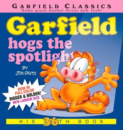 Cover for Jim Davis · Garfield Hogs the Spotlight: His 36th Book - Garfield (Paperback Bog) (2018)