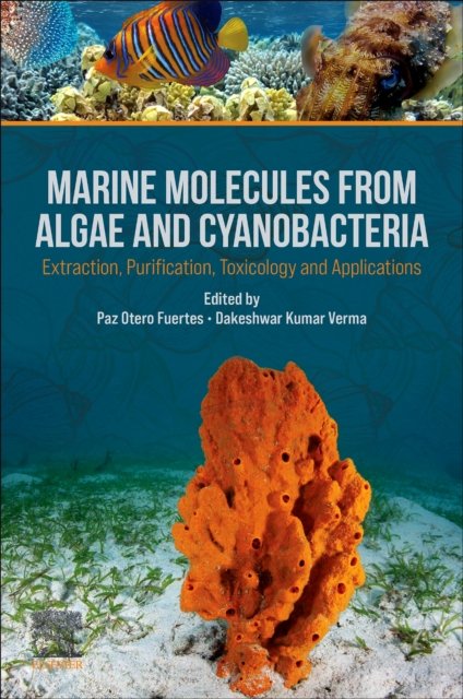 Cover for Paz Otero Fuertes · Marine Molecules from Algae and Cyanobacteria: Extraction, Purification, Toxicology and Applications (Paperback Book) (2024)
