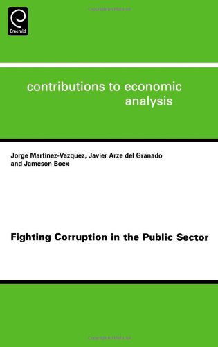 Cover for Jameson Boex · Fighting Corruption in the Public Sector - Contributions to Economic Analysis (Hardcover Book) (2007)