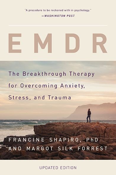 Cover for Francine Shapiro · EMDR: The Breakthrough Therapy for Overcoming Anxiety, Stress, and Trauma (Pocketbok) (2016)