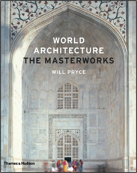 Cover for Will Pryce · World Architecture: The Masterworks (Gebundenes Buch) [2 Revised edition] (2011)