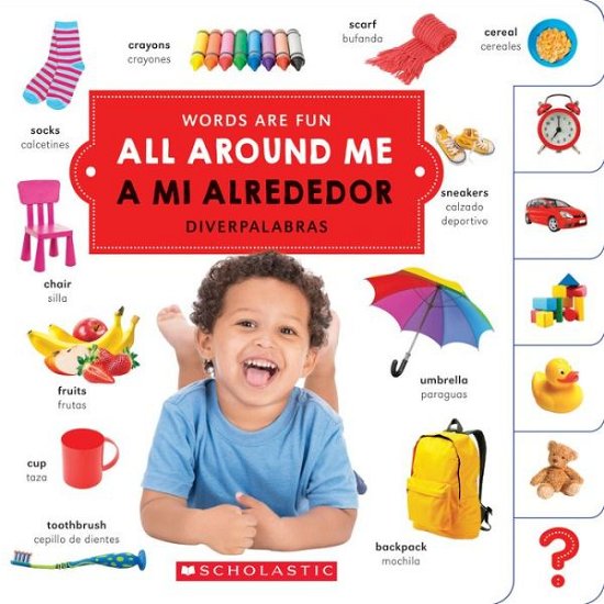 Cover for Scholastic · All Around Me/A mi alrededor (Words Are Fun / Diverpalabras) - Words Are Fun / Diverpalabras (Kartonbuch) (2017)