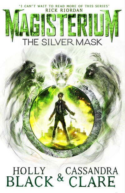 Magisterium: The Silver Mask - The Magisterium - Holly Black - Books - Penguin Random House Children's UK - 9780552567749 - October 12, 2017