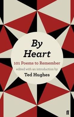 By Heart - Ted Hughes - Kirjat - Faber & Faber - 9780571278749 - torstai 1. maaliskuuta 2012