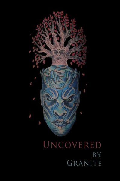 Uncovered - The Granite Person - Książki - Granite - 9780578732749 - 16 sierpnia 2020