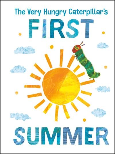 The Very Hungry Caterpillar's First Summer - The World of Eric Carle - Eric Carle - Books - Penguin Young Readers - 9780593384749 - May 3, 2022