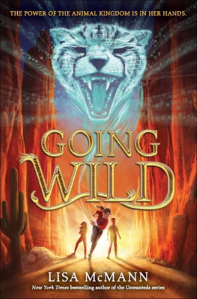 Cover for Lisa McMann · Going Wild (Hardcover Book) (2017)