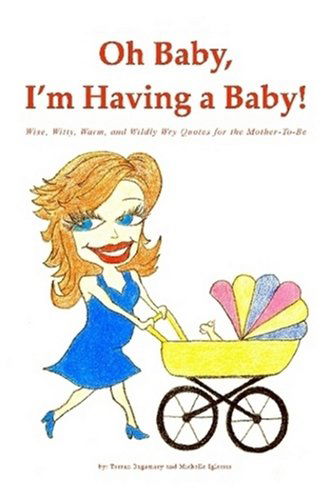 Torran / Michelle Bagamary / Iglesias · Oh Baby, I'm Having a Baby! (Taschenbuch) (2008)