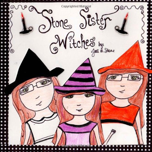 Cover for Jodi Stone · The Stone Sister Witches (Paperback Book) (2013)