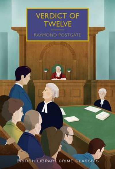 Cover for Raymond Postgate · Verdict of Twelve - British Library Crime Classics (Paperback Book) (2017)