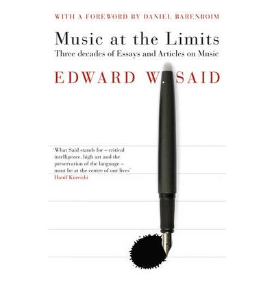 Music at the Limits - Edward Said - Books - Bloomsbury Publishing PLC - 9780747598749 - May 18, 2009