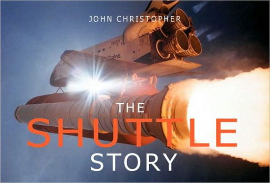 Cover for John Christopher · The Shuttle Story - The Story Series (Hardcover Book) (2010)