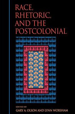 Cover for Gary a Olson · Race, Rhetoric and the Postcolonial (Paperback Book) (1998)