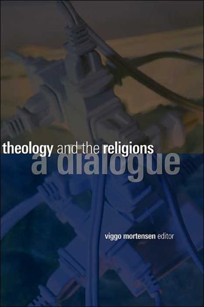 Cover for Viggo Mortensen · Theology and the Religions (Taschenbuch) (2003)