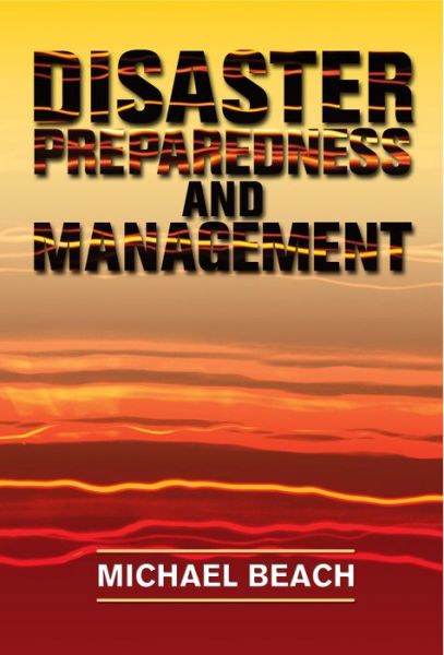 Cover for Michael Beach · Disaster Preparedness and Management (Spiral Book) (2010)