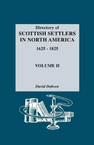 Cover for David Dobson · Directory of Scottish Settlers in North America 1625-1825, Volume II (Paperback Book) (2011)