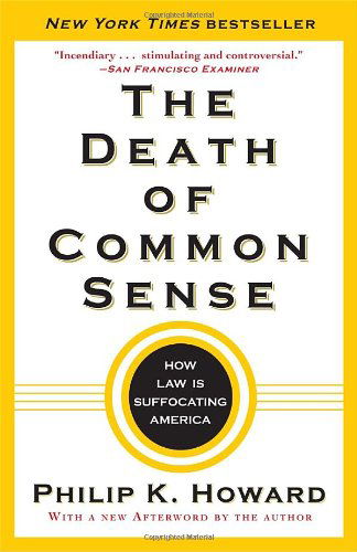 Cover for Philip K. Howard · The Death of Common Sense: How Law is Suffocating America (Paperback Book) (2011)