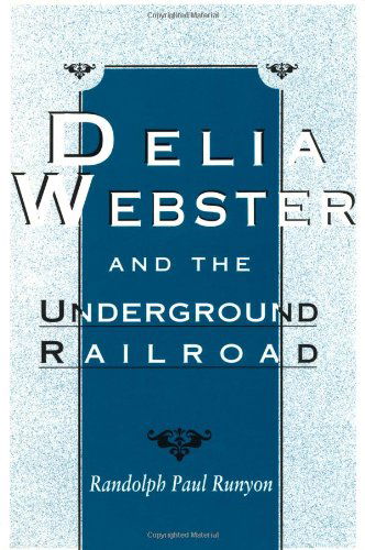 Cover for Randolph Paul Runyon · Delia Webster and the Underground Railroad (Pocketbok) (1999)