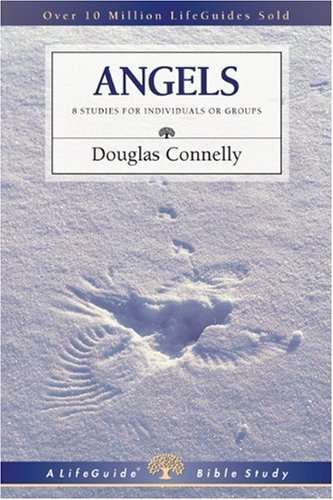 Cover for Douglas Connelly · Angels: 8 Studies for Individuals or Groups (Lifeguide Bible Studies) (Pocketbok) [Revised edition] (2003)