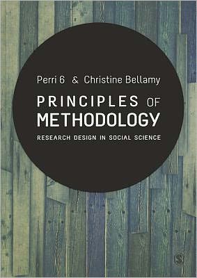 Cover for Perri 6 · Principles of Methodology: Research Design in Social Science (Pocketbok) (2011)