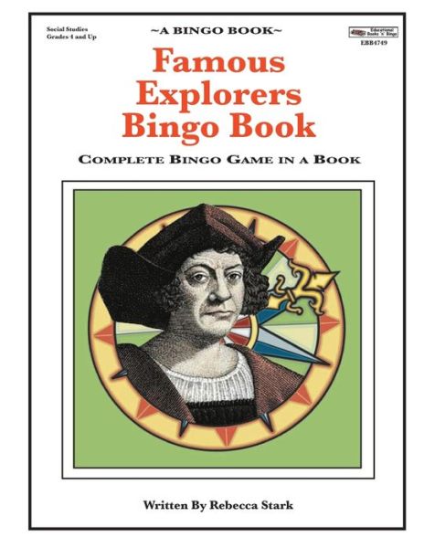 Famous Explorers Bingo Book - Rebecca Stark - Books - January Productions, Incorporated - 9780873864749 - November 24, 2016