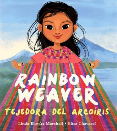 Cover for Linda Elovitz Marshall · Rainbow weaver = (Buch) [First edition. edition] (2016)