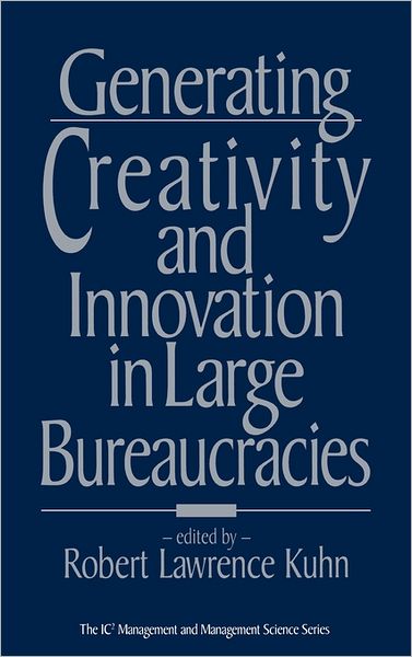 Cover for Robert Lawrence Kuhn · Generating Creativity and Innovation in Large Bureaucracies (Hardcover Book) (1993)
