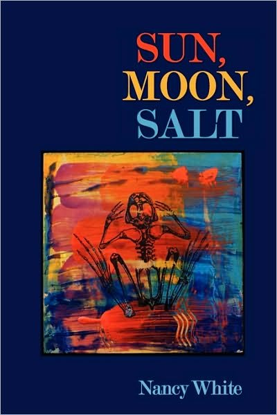 Sun, Moon, Salt - Nancy White - Kirjat - The Word Works - 9780915380749 - maanantai 1. maaliskuuta 2010