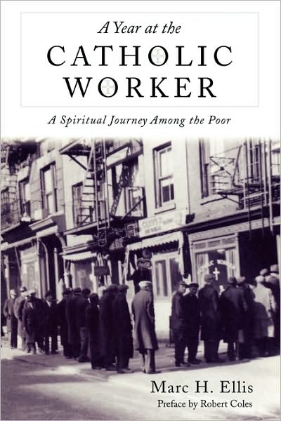 Cover for Marc H. Ellis · A Year at the Catholic Worker: A Spiritual Journey Among the Poor (Paperback Book) (2000)