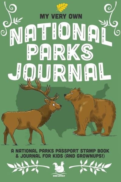 Cover for Ooh Lovely · My Very Own National Parks Journal : Outdoor Adventure &amp; Passport Stamp Log For Kids And Grownups (Paperback Book) (2020)