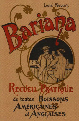 Cover for Louis Fouquet · Bariana: Recueil Pratique De Toutes Boissons Américaines et Anglaises (Paperback Book) [French edition] (2008)