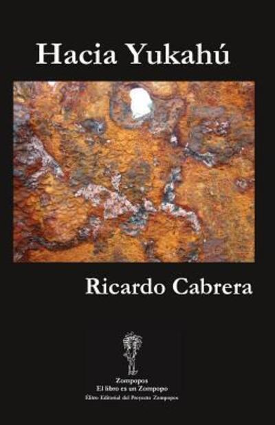 Cover for Ricardo Cabrera · Hacia Yukahú (Paperback Book) (2017)