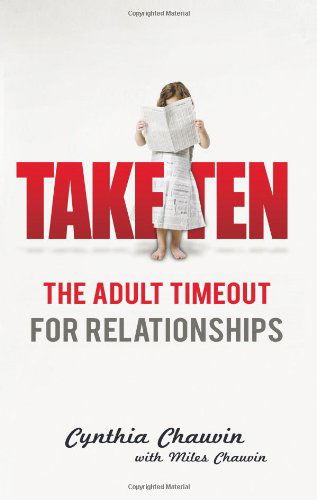 Cover for Miles Chauvin · Take Ten: the Adult Timeout for Relationships (Paperback Book) (2011)