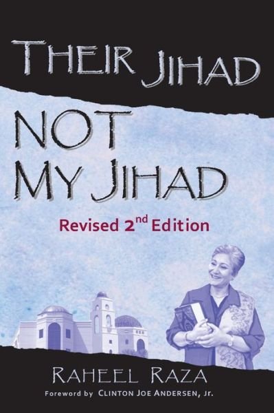 Cover for Raheel Raza · Their Jihad... Not My Jihad : Revised 2nd Edition (Taschenbuch) (2012)