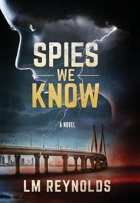 Cover for LM Reynolds · Spies We Know - Cat Powell Novel (Gebundenes Buch) (2016)