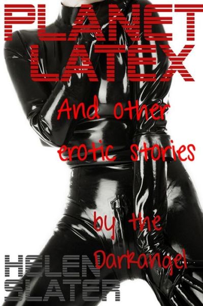 Cover for Helen Slater · Planet Latex: and Other Erotic Stories (Paperback Book) (2013)