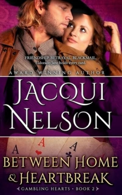 Cover for Jacqui Nelson · Between Home and Heartbreak (Paperback Book) (2016)