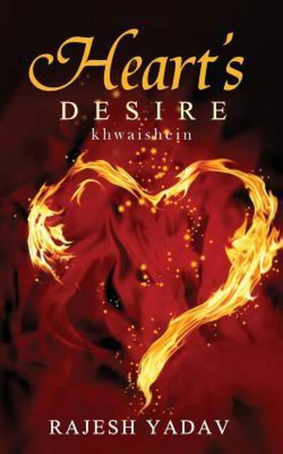 Cover for Rajesh Yadav · Heart's Desire khwaishein (Taschenbuch) (2016)