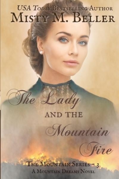 Cover for Misty M Beller · The Lady and the Mountain Fire (Paperback Book) (2015)