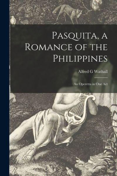 Cover for Alfred G Wathall · Pasquita, a Romance of the Philippines (Paperback Book) (2021)